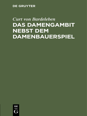 cover image of Das Damengambit nebst dem Damenbauerspiel